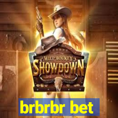 brbrbr bet